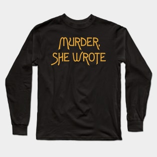 Murder She Wrote Long Sleeve T-Shirt